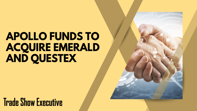 Apollo Global Management, Inc. to Acquire Emerald and Questex