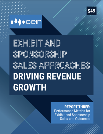 The Center for Exhibition Industry Research (CEIR) released the third report in its Exhibit and Sponsorship Sales Approaches Driving Revenue Growth series.