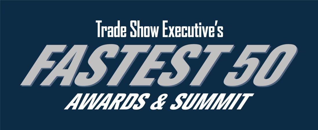 Trade Show Executive's Fastest 50 Awards & Summit